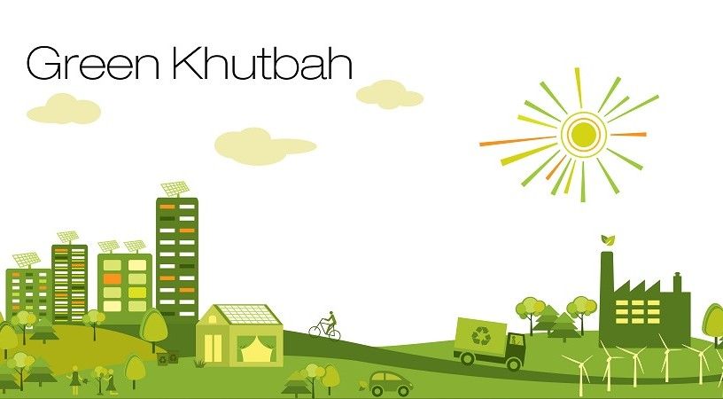 Muslims to celebrate Earth Day with Green Khutbah Campaign