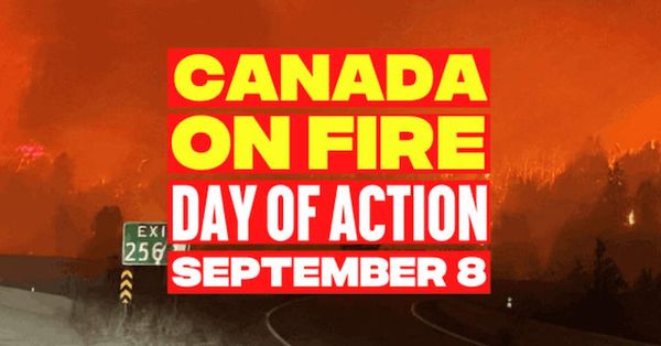 ‘Canada on Fire’ Day of Action set for September 8