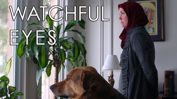 WATCHFUL EYES - A Muslim Woman and Her Dog